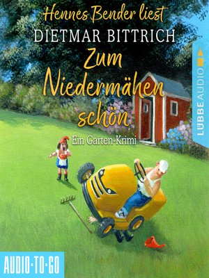 cover image of Zum Niedermähen schön--Ein Garten-Krimi